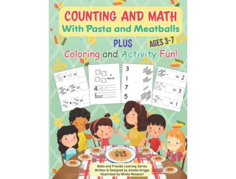 Livro Counting and Math with Pasta and Meatballs PLUS Coloring and Activity Fun Bella and Friends Learning Series de Amelia Griggs (Inglês)