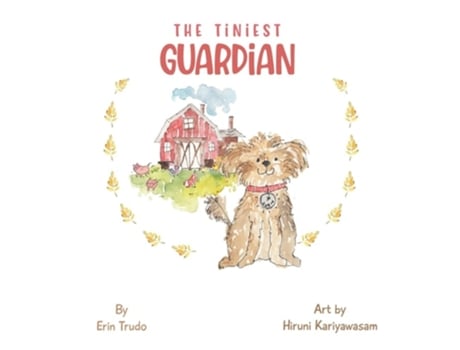 Livro The Tiniest Guardian De Erin Trudo (inglês - Capa Dura)