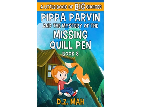 Livro Pippa Parvin and the Mystery of the Missing Quill Pen A Little Book of BIG Choices Pippa the Werefox de DZ Mah (Inglês)