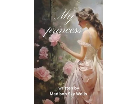 Livro My Princess de Madison Sky Wells (Inglês)