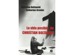 Livro La Vida Posible De Christian Boltanski de Christian Boltanski e Catherine Grenier (Espanhol)