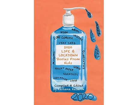 Livro 2020 Life Amp Lockdown - Stories From Kids De Karlana Kasarik E Dara Hunt (inglês)