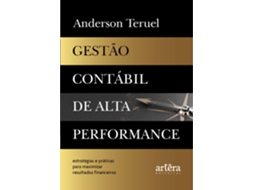 Livro Gestão Contábil De Alta Performance Estratégias E Práticas Para Maximizar Resultados Financeiros De Anderson Teruel (português)