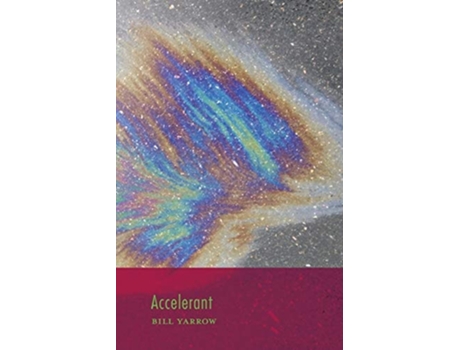 Livro Accelerant De Bill Yarrow (inglês)