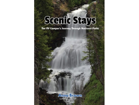 Livro Scenic Stays The RV Campers Journey Through National Parks de Anna Brown (Inglês)