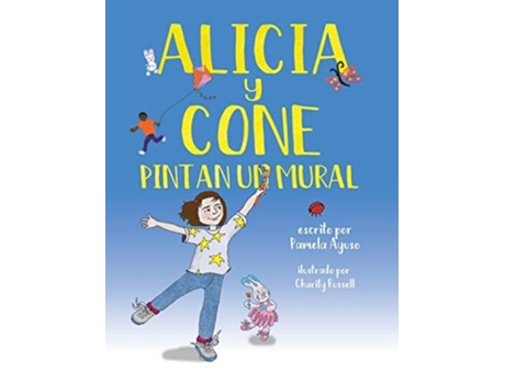 Livro Alicia Y Cone Pintan Un Mural De Pamela Ayuso (espanhol - Capa Dura)
