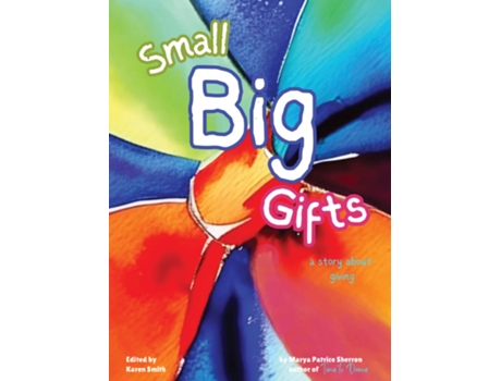 Livro Small Big Gifts de Marya&Lt e P Sherron (Inglês)