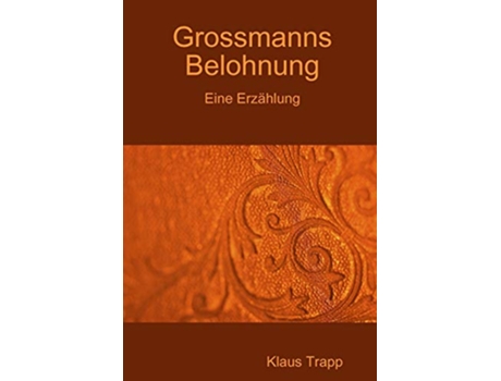 Livro Grossmanns Belohnung German Edition de Klaus Trapp (Alemão)