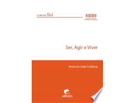 Livro SER, AGIR E VIVER de CALDANA, ANUNCIO JOAO (Português do Brasil)
