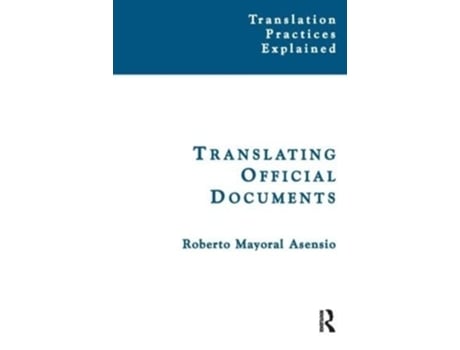 Livro Translating Official Documents de Roberto Mayoral Asensio (Inglês)