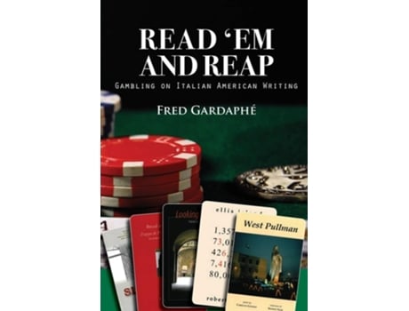 Livro Read Em And Reap Gambling On Italian American Writing De Fred Gardaphe (inglês)