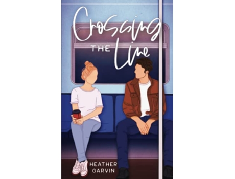 Livro Crossing the Line de Heather Garvin (Inglês)