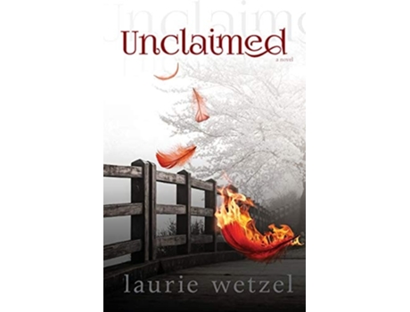 Livro Unclaimed De Laurie Wetzel (inglês)