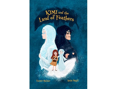 Livro Kimi and the Land of Feathers de Eszter Molnar (Inglês)