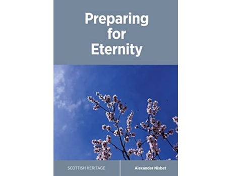 Livro Preparing for Eternity de Alexander Nisbet (Inglês)