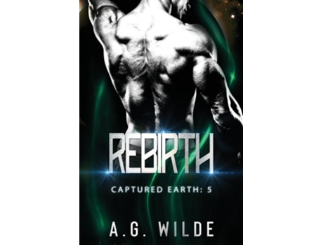 Livro Rebirth A Sci-fi Alien Romance de AG Wilde (Inglês)