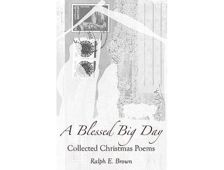 Livro A Blessed Big Day Collected Christmas Poems de Ralph E Brown (Inglês)