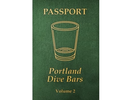 Livro Portland Dive Bars Passport Volume 2 de Kc Shomler, Steven Shomler et al. (Inglês)