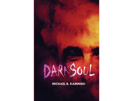 Livro Dark Soul De Michael B Kaminski (inglês)