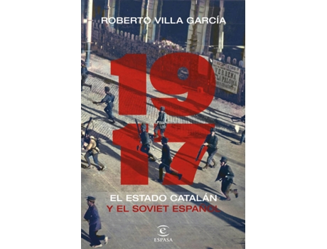 Livro 1917. El Estado Catalán Y El Soviet Español de Roberto Villa García (Espanhol)