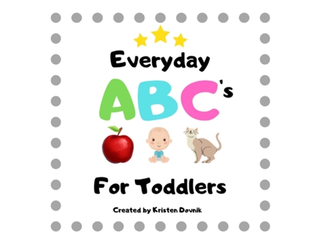 Livro Everyday Abcs For Toddlers De Kristen Dovnik (inglês)
