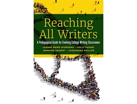 Livro Reaching All Writers A Pedagogical Guide for Evolving College Writing Classrooms de Joanne Baird Giordano, Holly Hassel et al. (Inglês)