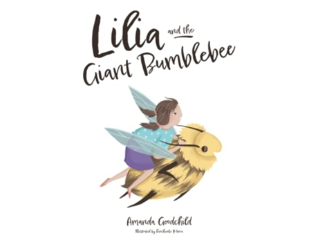 Livro Lilia and the Giant Bumblebee de Amanda Goodchild (Inglês)