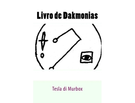 Livro De Dakmonias de Tesla Di Murbox (Português)
