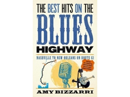 Livro The Best Hits On The Blues Highway De Amy Bizzarri (inglês)