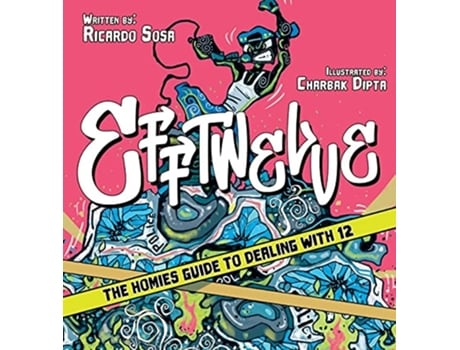 Livro EFFTWELVE THE HOMIES GUIDE TO DEALING WITH 12 de Ricardo Sosa (Inglês - Capa Dura)