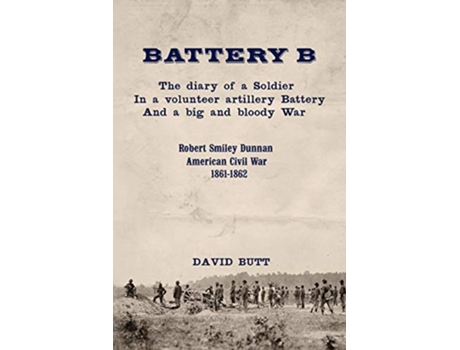 Livro Battery B the Diary of a Soldier Second Edition de David Butt (Inglês)