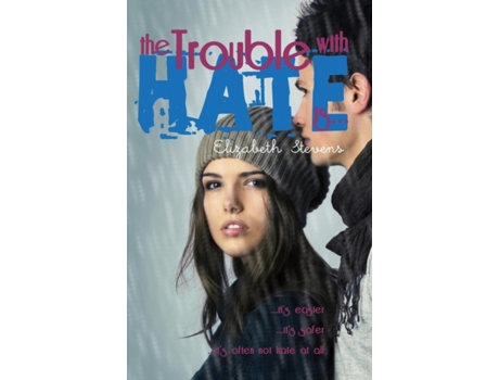 Livro the Trouble with Hate is... Elizabeth Stevens (Inglês)