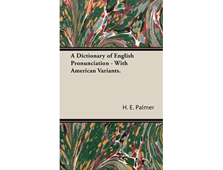 Livro A Dictionary of English Pronunciation With American Variants de H E Palmer (Inglês)