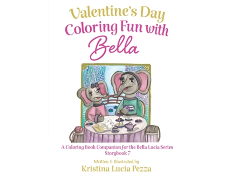 Livro Valentines Day in Paris Coloring Fun with Bella The Bella Lucia Series, Coloring Book C de Kristina Lucia Pezza (Inglês)