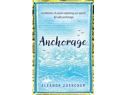 Livro Anchorage De Eleanor Zuercher (inglês)