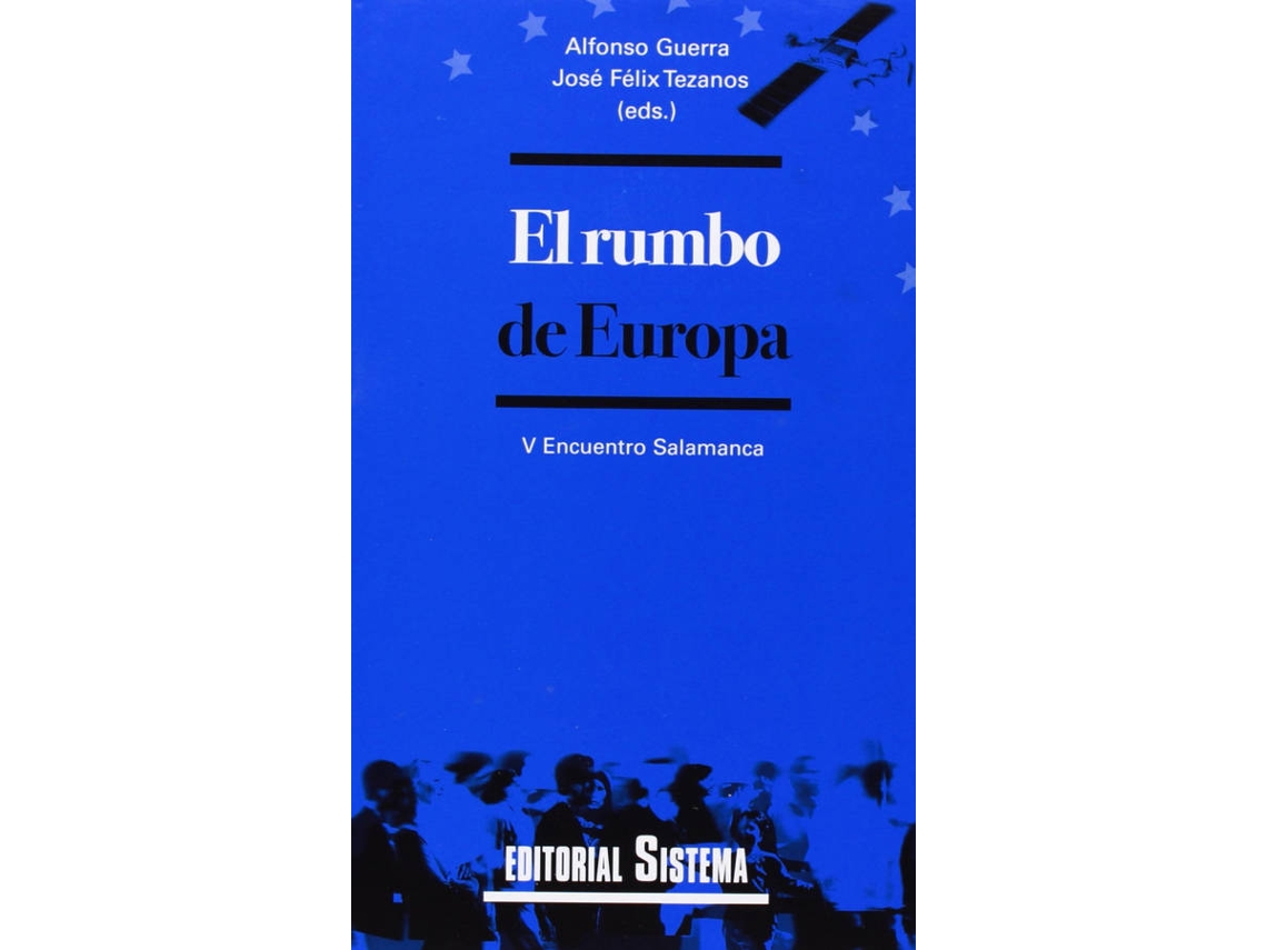 Livro Rumbo De Europa, El de J.F. Tezanos, A. Guerra (Espanhol)