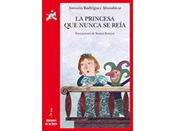 Livro La Princesa Que Nunca Se Reía de Antonio Rodríguez Almodóvar (Espanhol)