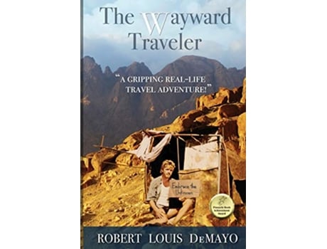 Livro The Wayward Traveler A young man searches the preinternet world for meaning in this reallife comingofage story de Robert Louis Demayo (Inglês)