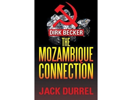 Livro The Mozambique Connection De Jack Durrel (inglês - Capa Dura)