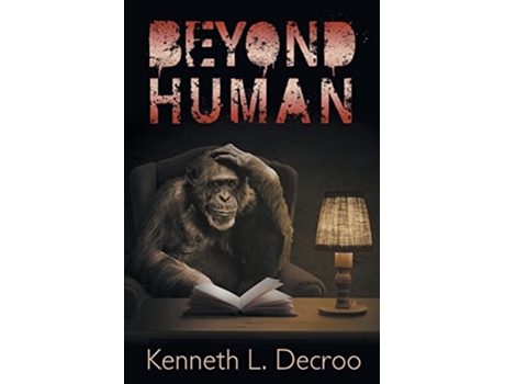 Livro Beyond Human de Kenneth L Decroo (Inglês)
