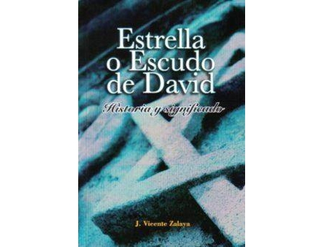 Livro Estrella, O, Escudo de David : Historia y Significado de J Vicente Zalaya (Espanhol)