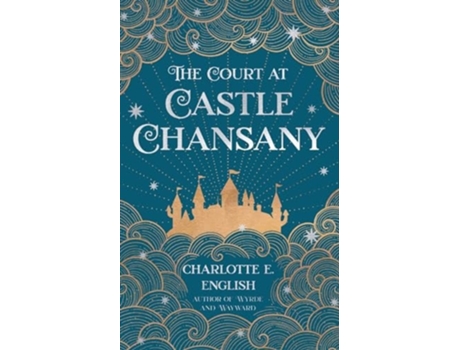 Livro The Court at Castle Chansany de Charlotte E English (Inglês)
