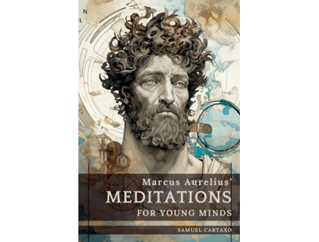 Livro Meditations For Young Minds A Condensed Guide To Wisdom de Marcus Aurelius (Inglês)
