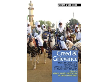 Livro Creed Amp Grievance De Abdul Raufu Mustapha|david Ehrhardt (inglês)