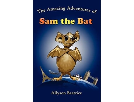 Livro The Amazing Adventures of Sam the Bat de Allyson Beatrice (Inglês)