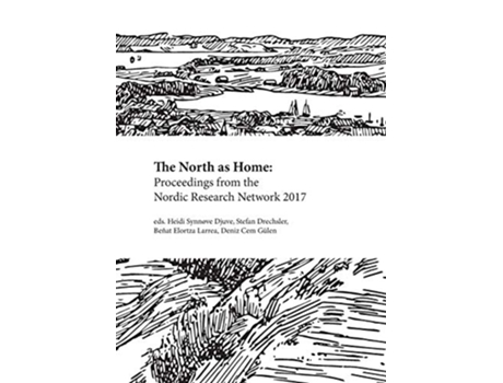 Livro The North as Home Proceedings from the Nordic Research Network 2017 de Djuve Heidi Synnove (Inglês)