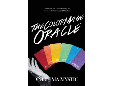 Livro The Color Mage Oracle Guidebook for Understanding the Mood of the Universe in 108 Colors de Bernard Charles (Inglês)