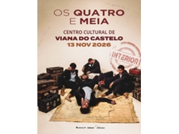 Bilhete OS QUATRO E MEIA|TOUR INTERIOR|VIANA DO CASTELO