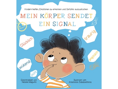 Livro Mein Körper Sendet Ein Signal Kindern Helfen, Emotionen Zu Erkennen Und Gefühle Auszudrücken De Natalia Maguire (inglês)