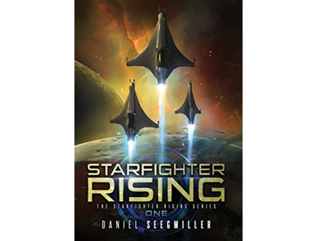 Livro Starfighter Rising de Daniel Seegmiller (Inglês)